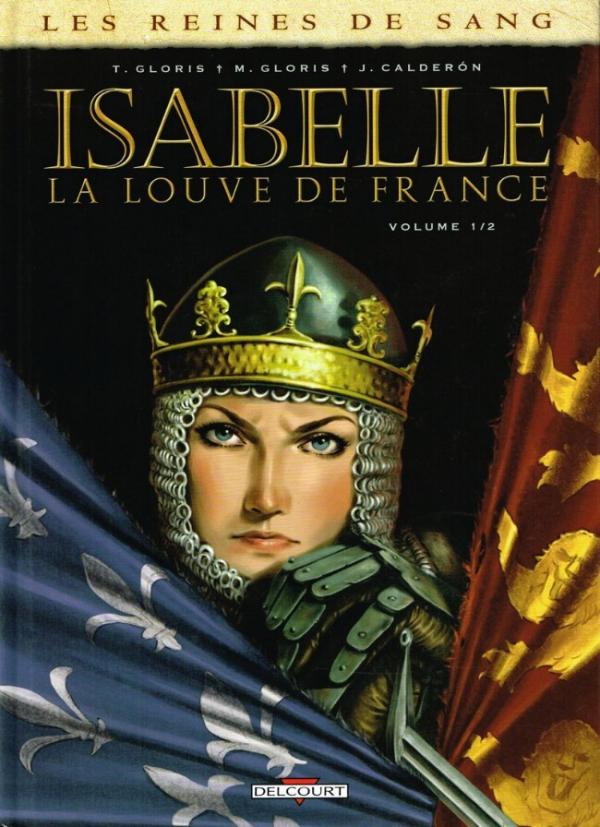 Les reines de sang - Isabelle, la Louve de France